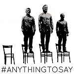 Anything to say? Anything to say?